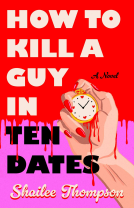 book cover for How to Kill a Guy in Ten Dates