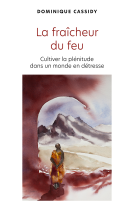 Couverture du livre pour La fraîcheur du feu