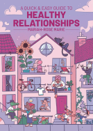 book cover for A Quick & Easy Guide to Healthy Relationships