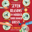 book cover for Seven Reasons to Murder Your Dinner Guests