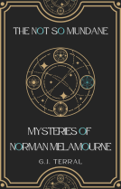 book cover for The Not So Mundane Mysteries of Norman Melamourne