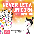 book cover for Never Let a Unicorn Get Spots