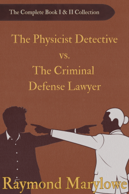book cover for The Physicist Detective vs. the Criminal Defense Lawyer