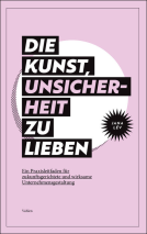 Buchcover für Die Kunst, Unsicherheit zu lieben