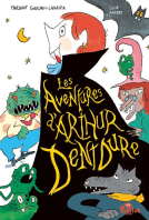 Couverture du livre pour Les effroyables aventures d'Arthur Dentdure