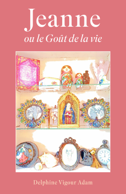 Couverture du livre pour Jeanne ou le Goût de la vie