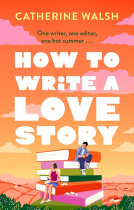 book cover for How to Write a Love Story
