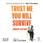 book cover for Trust Me, You Will Survive