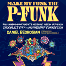 book cover for Make My Funk the P-Funk