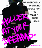 book cover for Holler at Your Dreams