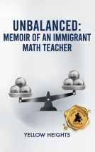 book cover for Unbalanced: Memoir of an Immigrant Math Teacher