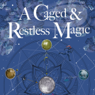 book cover for A Caged and Restless Magic