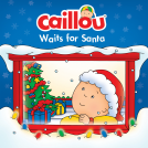 book cover for Caillou Waits for Santa