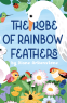Cover Image: The Robe of Rainbow Feathers