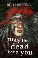 book cover for May the Dead Keep You