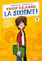 Couverture du livre pour Trop classe la sixième ! tome1