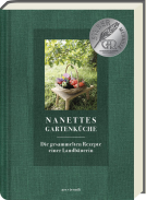 Buchcover für Nanettes Gartenküche - ausgezeichnet mit dem GAD Silber 2023 - Deutscher Kochbuchpreis 2023 Gold und Bronze