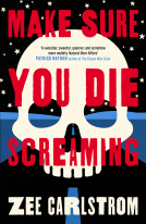book cover for Make Sure You Die Screaming