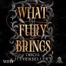 book cover for What Fury Brings
