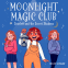 book cover for Moonlight Magic Club: Scarlett and the Secret Shadows