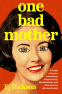 Cover Image: One Bad Mother