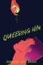 Cover Image: Queering Him