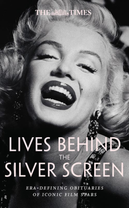 book cover for The Times Lives Behind the Silver Screen