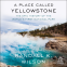 book cover for A Place Called Yellowstone