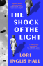 Cover Image: The Shock of the Light
