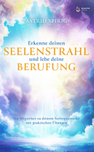 Buchcover für Erkenne deinen Seelenstrahl und lebe deine Berufung