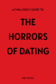 Cover Image: A Final Girl's Guide To The Horrors Of Dating