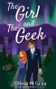Cover Image: The Girl and The Geek: A Billionaire Enemies to Lovers Romance