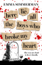 Cover Image: Here Lie All the Boys Who Broke My Heart