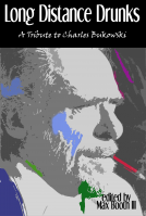 book cover for Long Distance Drunks: A Tribute to Charles Bukowski
