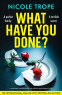 Cover Image: What Have You Done?