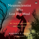 book cover for The Neuroscientist Who Lost Her Mind