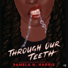 book cover for Through Our Teeth