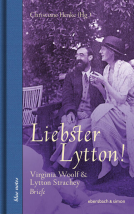 Buchcover für Liebster Lytton! Virginia Woolf & Lytton Strachey. Briefe