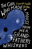 book cover for The Girl Who Made a Mouse From Her Grandfather’s Whiskers