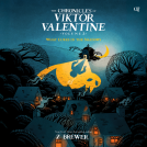 book cover for The Chronicles of Viktor Valentine #2: What Lurks in the Shadows