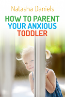 book cover for How to Parent Your Anxious Toddler