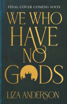 book cover for We Who Have No Gods