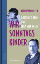 Buchcover für Wir Sonntagskinder. Gottfried Benn und Thea Sternheim