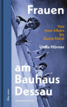Buchcover für Frauen am Bauhaus Dessau. Von Anni Albers bis Gunta Stölzl