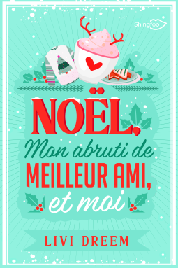 Couverture du livre pour Noël, Mon abruti de meilleur ami et moi