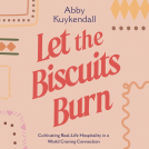 book cover for Let the Biscuits Burn