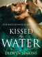 Cover Image: Kissed by Water: The Watchtower Chronicles 3