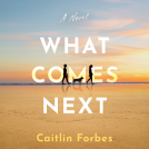 book cover for What Comes Next