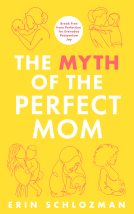 book cover for The Myth of the Perfect Mom
