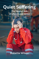 book cover for Quiet Suffering: The Tangled Web of a Functional Addict